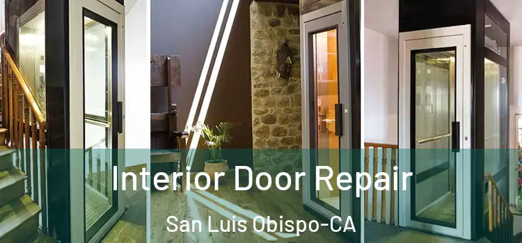  Interior Door Repair San Luis Obispo-CA